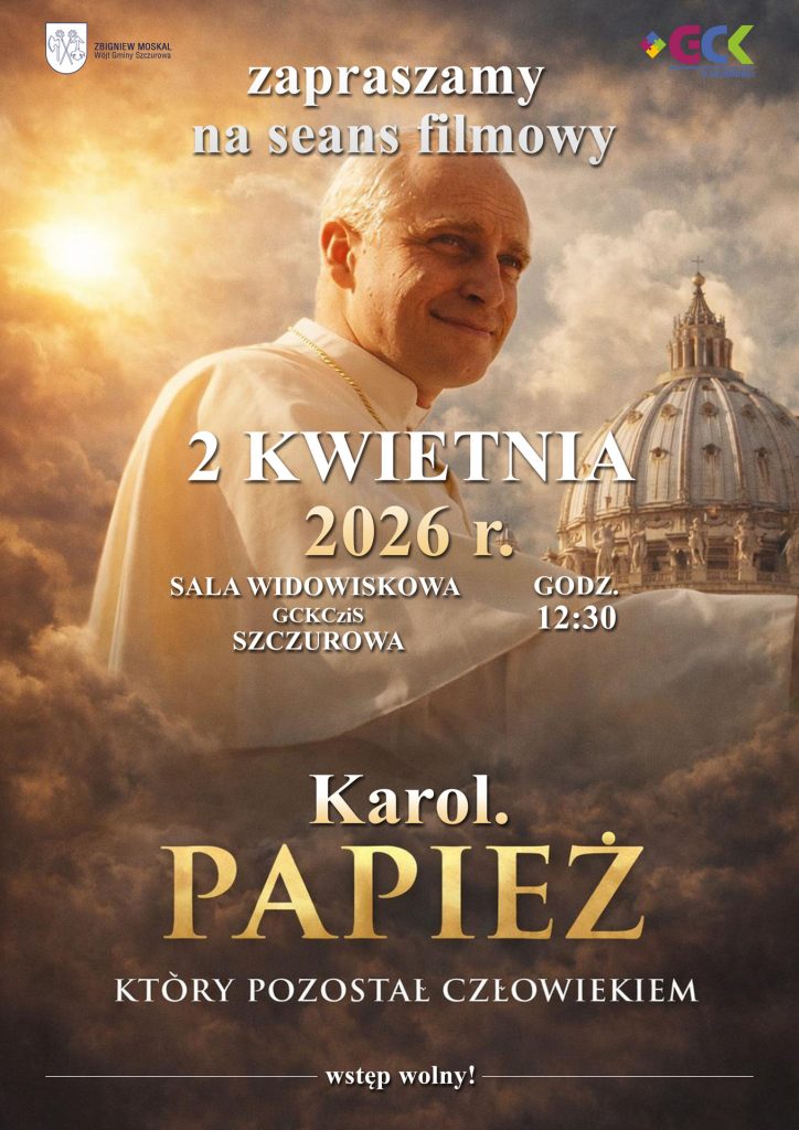 Plakat przedstawia zapowiedź na seans filmowy Karol. Papież który pozostał człowiekiem